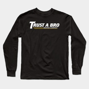 A Bro Moving Co Long Sleeve T-Shirt